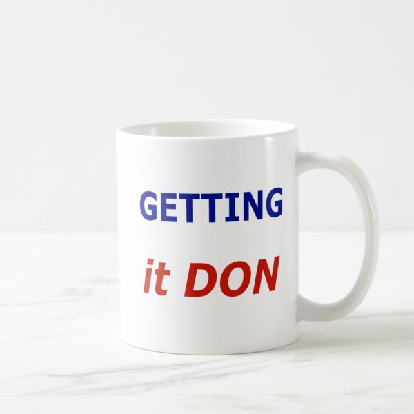 Trump Getting it DON Mug